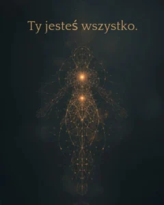 Ty jesteś wszystko.